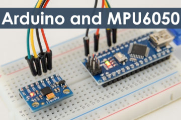 Arduino和MPU6050 IMU加速计和陀螺仪教程
