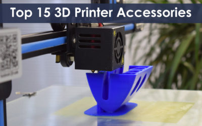 前15名必须 - 有3D打印机配件和工具特色