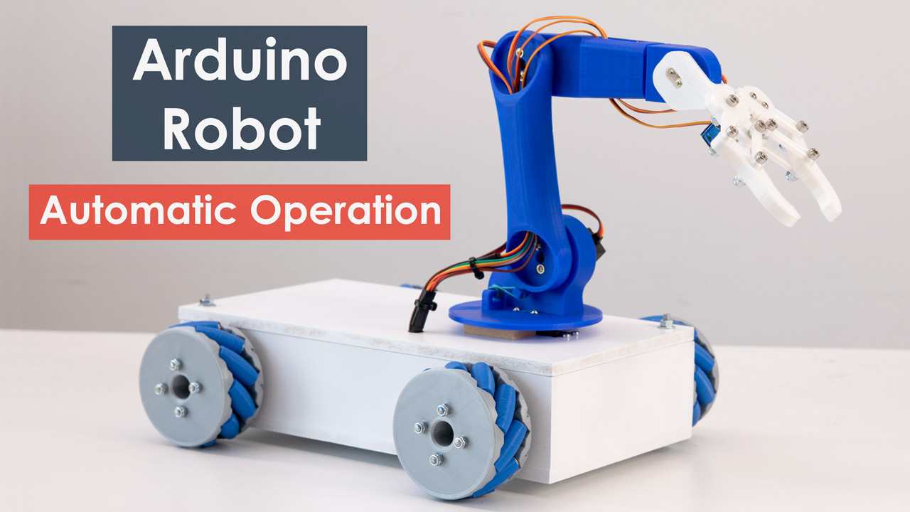 Arduino机器人手臂和Mecanum轮子平台自动操作项目